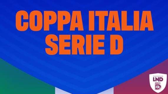 Coppa Italia Serie D: gli accoppiamenti dei trentaduesimi, in campo il 6 novembre 