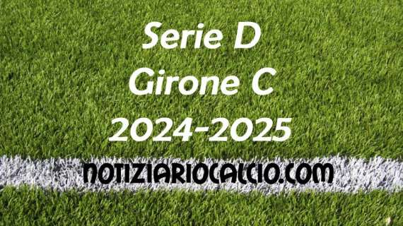 Serie D, la nuova classifica del Girone C dopo il turno infrasettimanale 