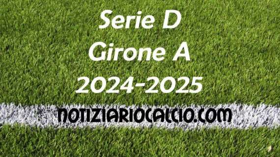 Serie D 2024-2025 - Girone A: risultati, marcatori e classifica aggiornata. Varese a valanga, solo pari Ligorna. Vincono Gozzano, Derthona e Chisola