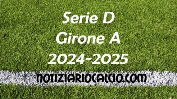 Serie D 2024-2025 - Girone A: risultati, marcatori e classifica aggiornata. Ok Varese, Bra, Albenga e Ligorna