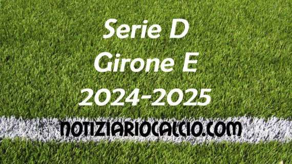 Serie D 2024-2025 - Girone E: risultati, marcatori e classifica aggiornata. Il Livorno batte il Siena, il Grosseto va ko col Foligno