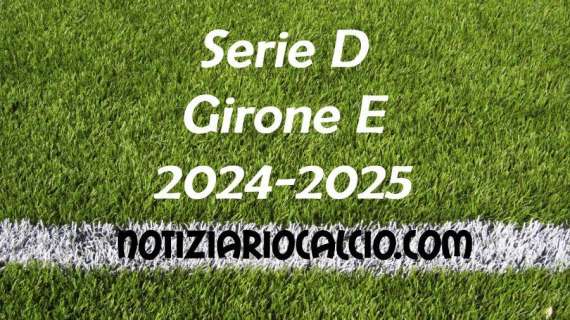 Serie D 2024-2025 - Girone E: risultati, marcatori e classifica aggiornata. Ko il Siena, vincono Livorno, Grosseto e Follonica Gavorrano