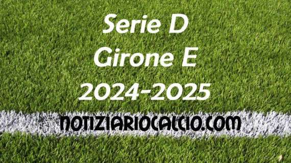 Serie D 2024-2025 - Girone E: risultati, marcatori e classifica aggiornata. Il Grosseto espugna Siena. Montevarchi, Foligno, San Donato e Ghiviborgo ok