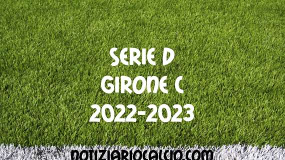 Serie D 2022-2023 - Girone C: risultati, marcatori e classifica aggiornata