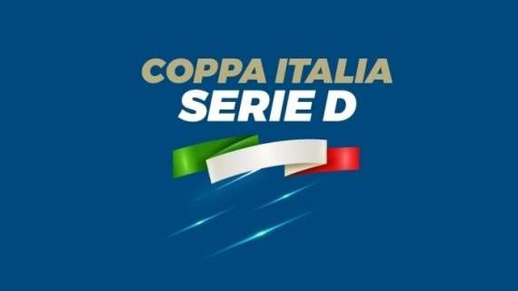 Coppa Italia di Serie D, completati gli abbinamenti dei 32esimi di Finale