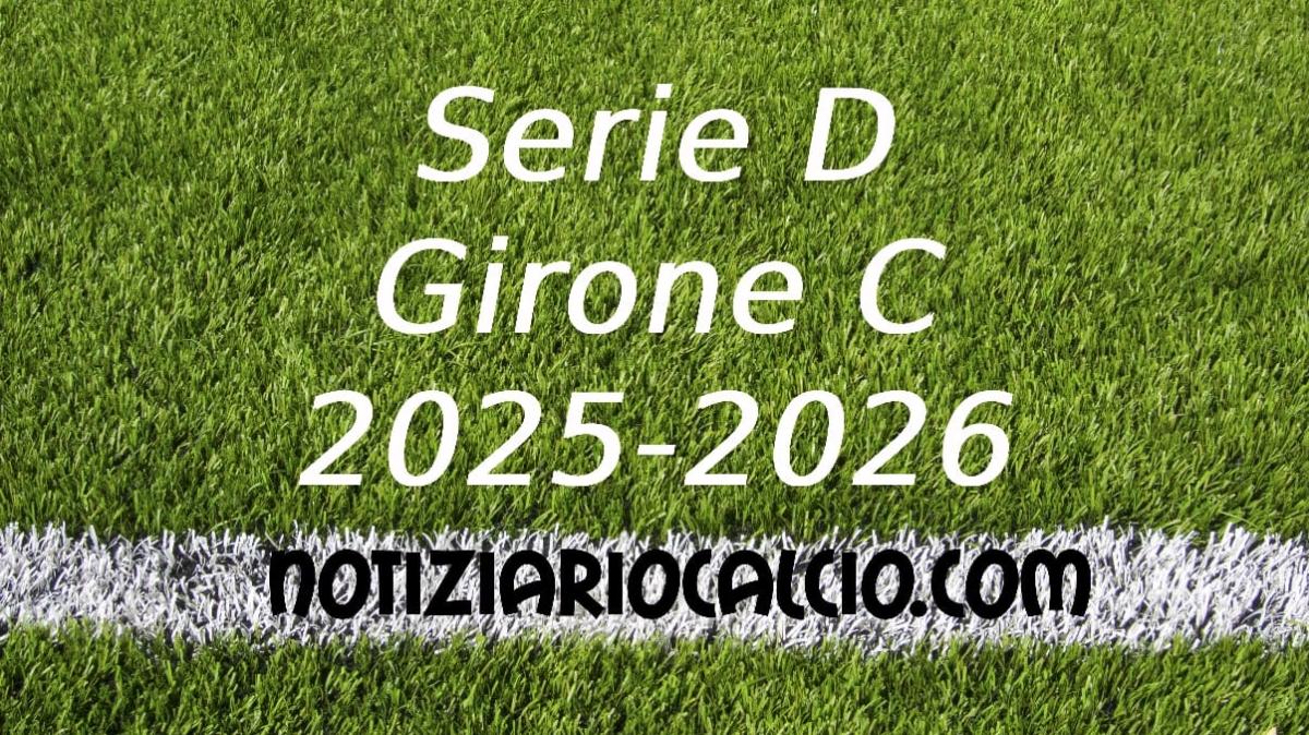 Serie D 2025-2026 - Girone C: risultati, marcatori e classifica aggiornata. Tutto aperto in zona play-off e play-out