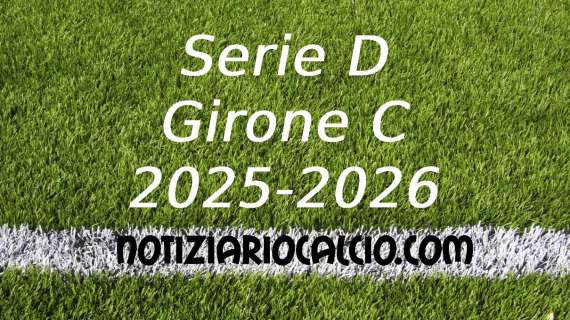 Serie D 2025-2026: E se il Girone C fosse composto così?