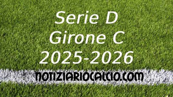 Serie D 2025-2026: nuova ipotesi sulla composizione del Girone C