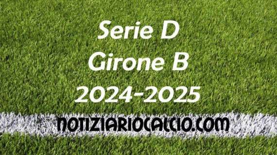 Serie D Girone B: il countdown è iniziato! Scopri il calendario completo