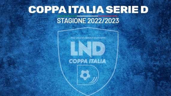 Coppa Italia di Serie D 2022-2023: gli accoppiamenti del turno preliminare