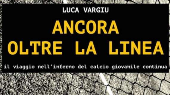 "Oltre la linea": il nuovo libro di Vargiu sullo scandalo del Calcio Giovanile