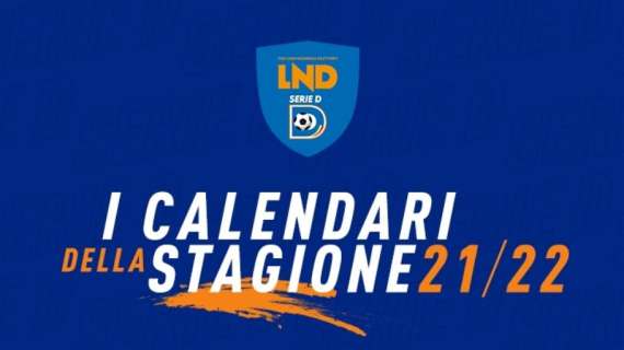 Serie D 2021-2022: pubblicati i calendari dalla Lega Nazionale Dilettanti