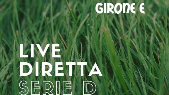 Live score Serie D 2020-2021: gol e marcatori dell'anticipo del Girone E in DIRETTA!
