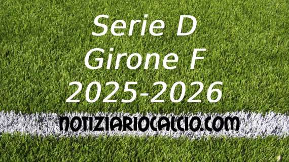 Serie D 2025-2026: E se il Girone F fosse composto così?