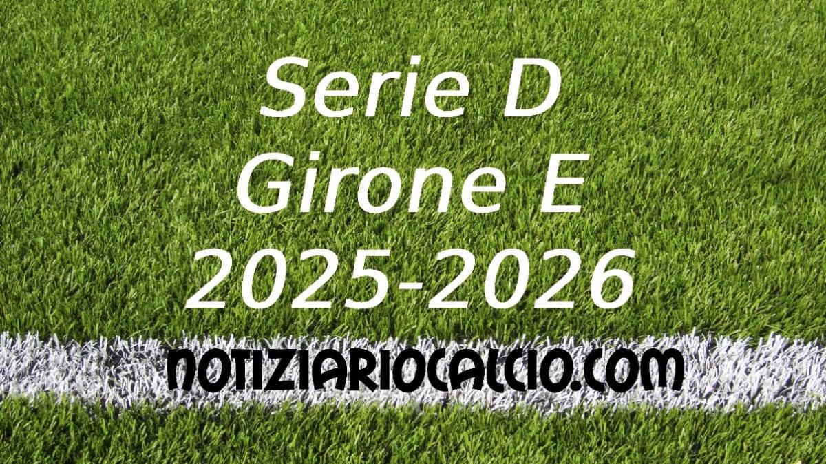 Serie D 2025-2026 - Girone E: risultati, marcatori e classifica aggiornata. Il Grosseto cede. Vincono Tau, Prato e Siena. Nuovo verdetto in coda
