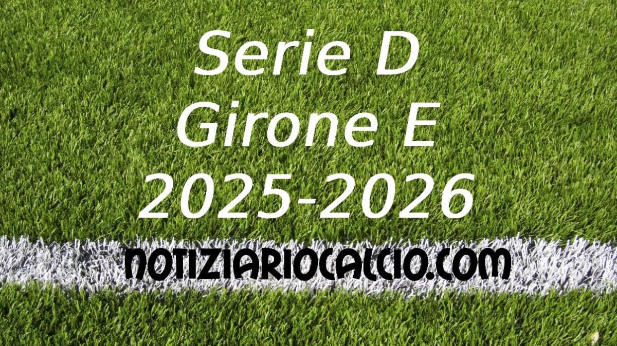 Serie D 2025-2026 - Girone E: risultati, marcatori e classifica aggiornata. Poker Grosseto, cade il Siena. Vincono Prato, Tau, Sansepolcro e San Donato
