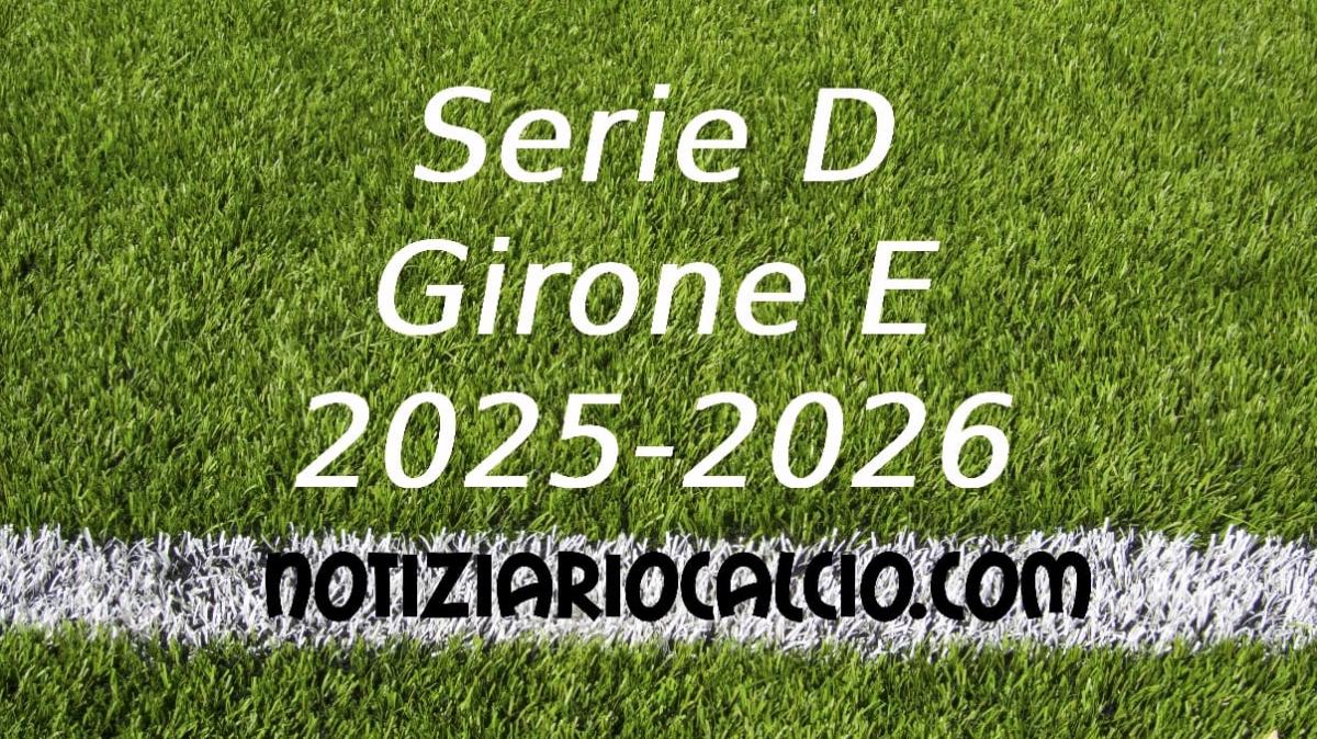 Serie D 2025-2026 - Girone E: risultati, marcatori e classifica aggiornata. Siena e Montevachi KO. Vincono Grosseto, Prato, Seravezza e Tau