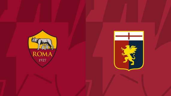 Serie A LIVE! Aggiornamenti in tempo reale con gol e marcatori di Roma - Genoa