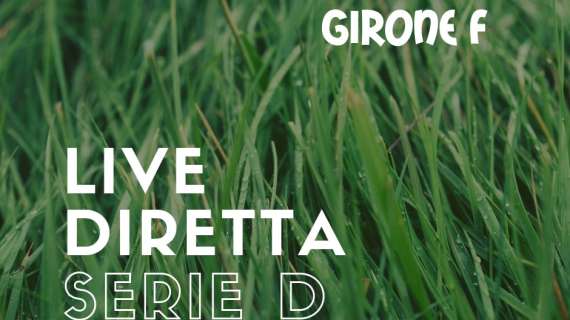 NC LIVE: Girone F di Serie D 2023-2024 in DIRETTA!
