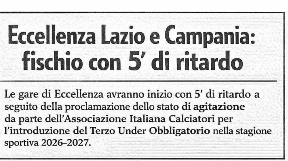 Eccellenza, weekend di agitazione nel Lazio e in Campania: le gare inizieranno con 5' di ritardo 