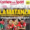 L'apertura del Corriere dello Sport sulla Spagna: "La matanza"