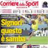 Corriere dello Sport: "Signori, questo è samba"