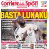 Il Corriere dello Sport apre: "Basta Lukaku". Roma, esordio trionfante in Europa League