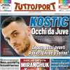 Tuttosport  in prima pagina: "Kostic, occhi da Juve"