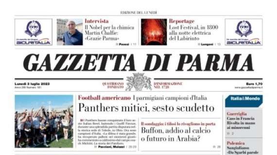 Gazzetta di Parma: "Buffon, addio al calcio o futuro in Arabia?"