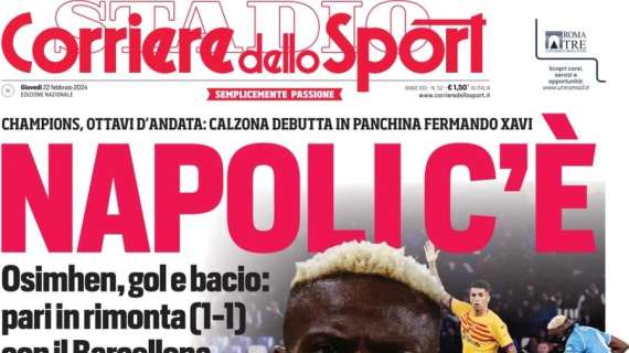 L'apertura del Corriere dello Sport dopo l'1-1 col Barcellona: "Napoli c'è"
