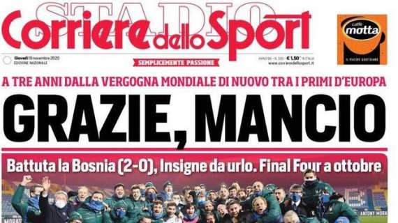 Corriere dello Sport sull'Italia: "Grazie Mancio"