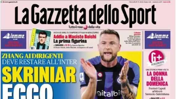 L'apertura odierna de La Gazzetta dello Sport sull'Inter: "Skriniar, ecco i soldi"