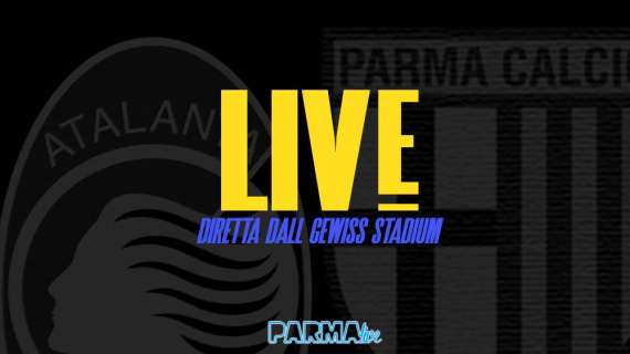LIVE! Atalanta-Parma 2-3: ONDREJKA LA RIBALTA! SIAMO AVANTI NOIIIIIII