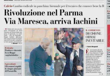 Gazzetta di Parma: "Rivoluzione nel Parma. Via Maresca, arriva Iachini"