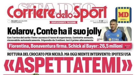 L'apertura del Corriere dello Sport, Zaniolo: "Aspettatemi"