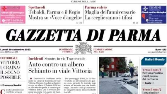 La Gazzetta di Parma in apertura: "Maglia dell'anniversario, la sceglieranno i tifosi"
