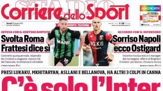 L'apertura del Corriere dello Sport: "C'è solo l'Inter". Marotta ha altri tre colpi in canna