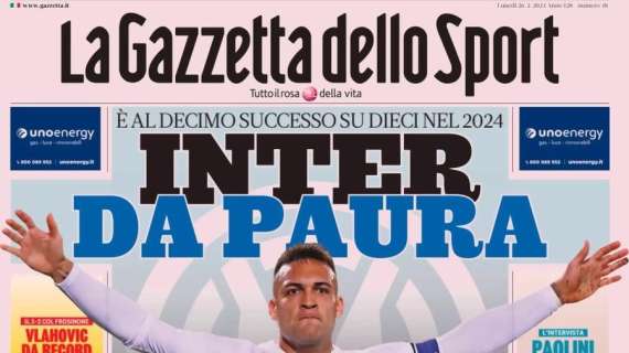 La Gazzetta dello Sport apre così: "Inter da paura"