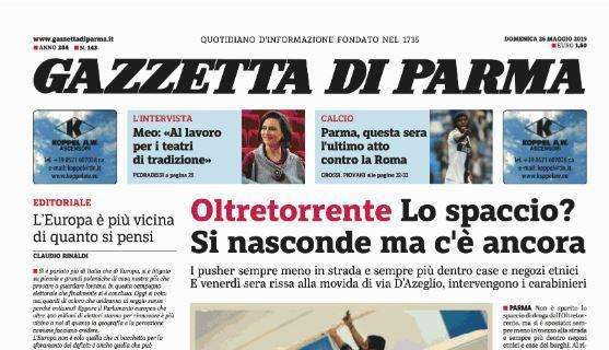 Gazzetta di Parma: "Questa sera l'ultimo atto, a Roma"