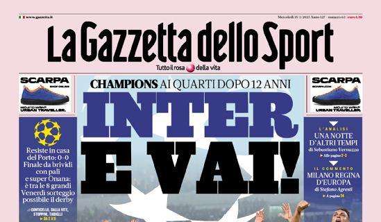 La Gazzetta dello Sport in prima pagina sui nerazzurri: "Inter, e vai!"