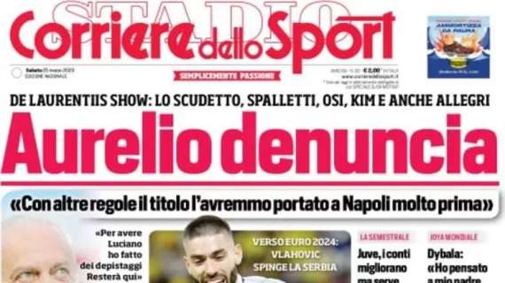 Corriere dello Sport sulle parole di De Laurentiis: "Aurelio denuncia"