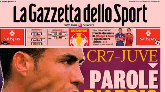 L'apertura odierna de La Gazzetta dello Sport: "CR7-Juve, parola d'addio"