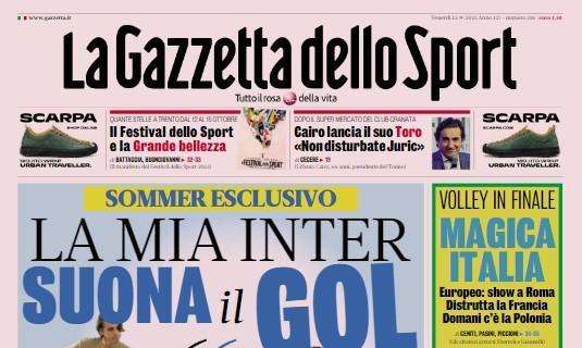 La Gazzetta dello Sport in apertura con un'intervista a Sommer: "La mia Inter suona il gol"
