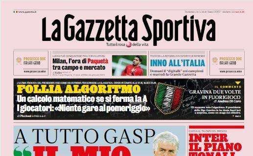 L'apertura de La Gazzetta dello Sport, Gasperini: "Il mio calcio alla paura"