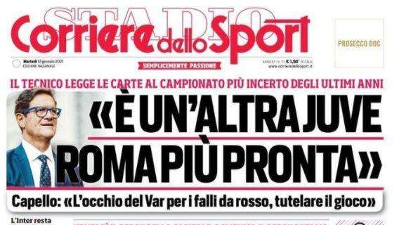 Corriere dello Sport, parla Capello: "E' un'altra Juve. Roma più pronta"