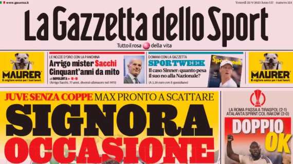 La prima pagina de La Gazzetta dello Sport apre sulla Juve: "Signora occasione"
