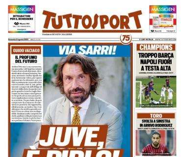 L'apertura di Tuttosport: "Via Sarri! Juve, è Pirlo!"