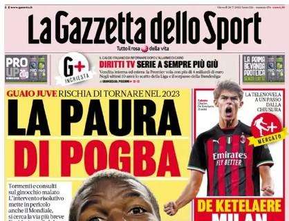 L'apertura de La Gazzetta dello Sport: "La paura di Pogba"