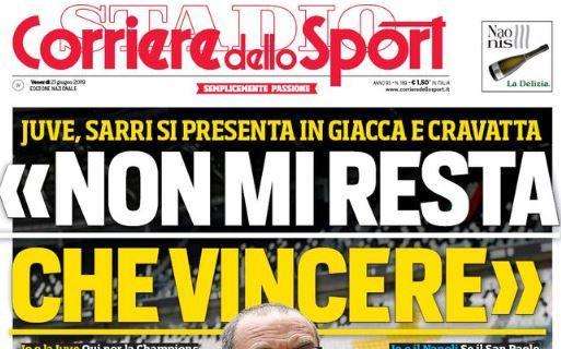 Corriere dello Sport, Sarri: "Non mi resta che vincere"