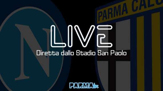 LIVE! Napoli-Parma 1-2, Kulu-Gervinho: i crociati sbancano il San Paolo!!!